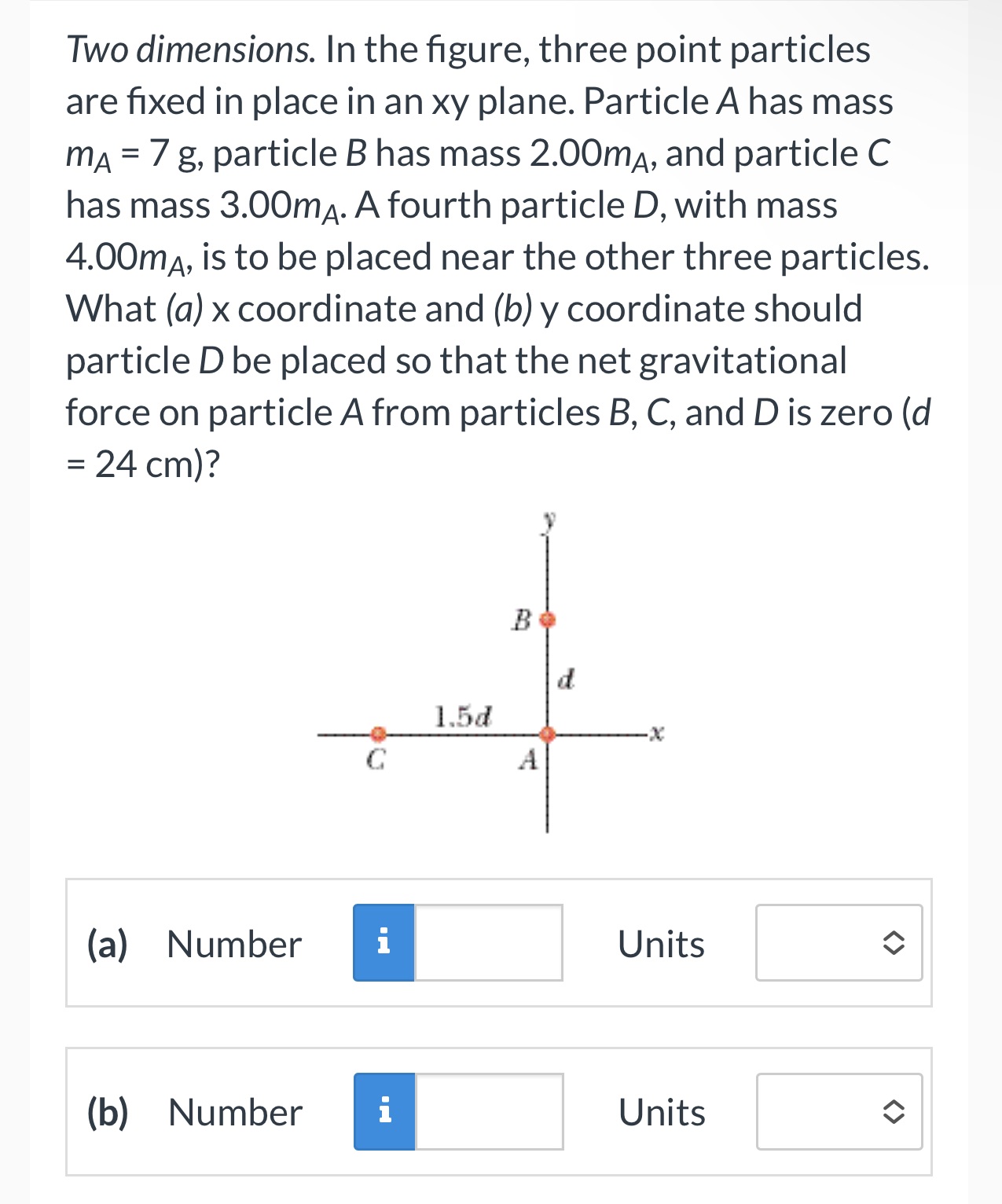 Two dimensions. In the figure, three point particles are fixed in