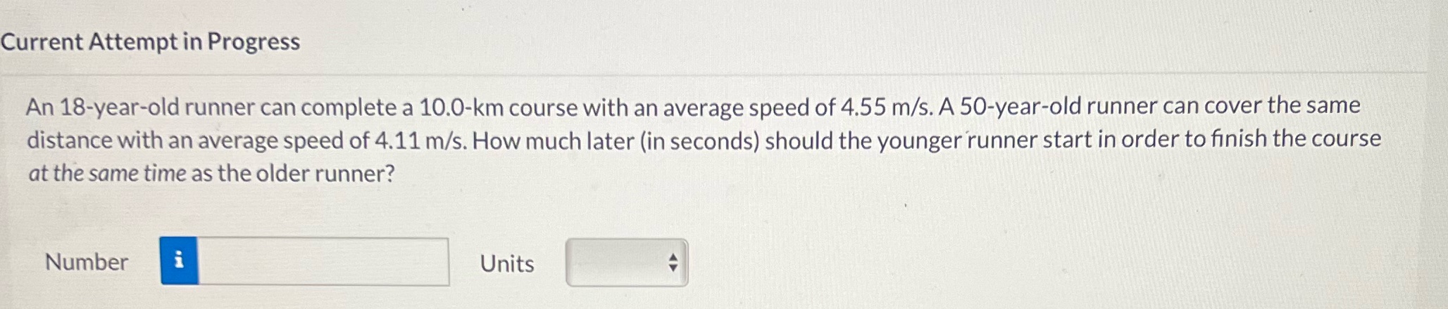 Current Attempt in Progress An 18-year-old runner can complete a 10.0-km