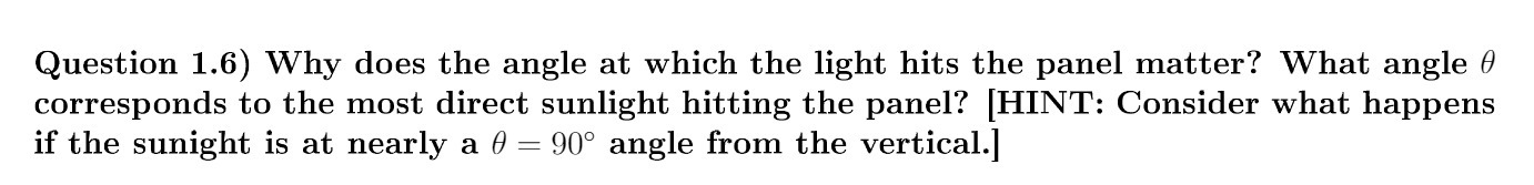  Question 1.6) Why does the angle at which the light hits