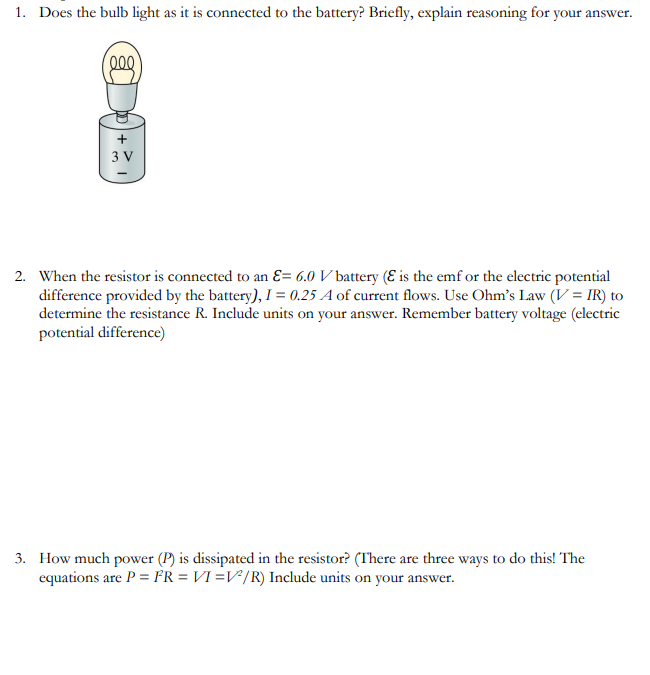 1. Does the bulb light as it is connected to the