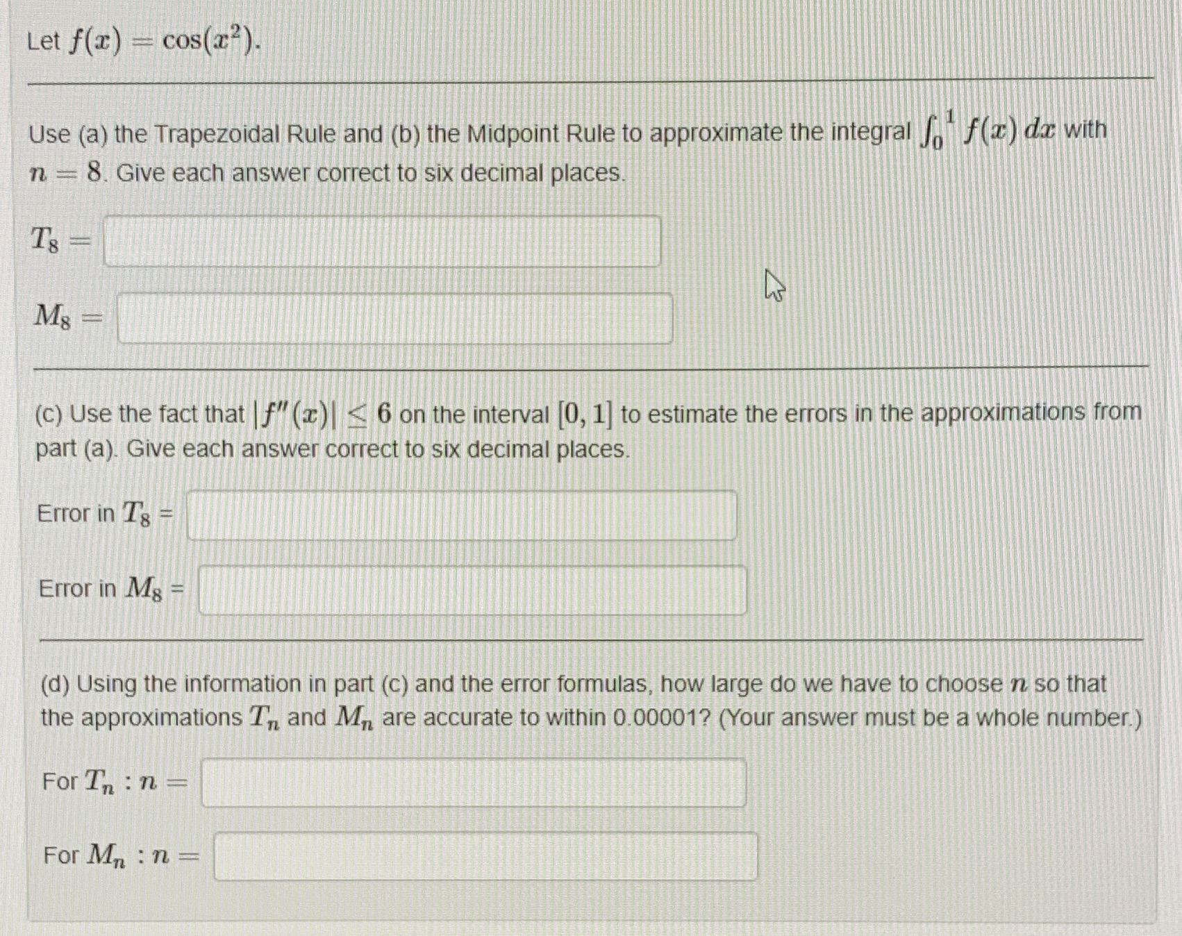 UBC Math 105 Let f(x) = cos(x2). Use (a) the Trapezoidal Rule