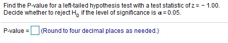 How do you calculate with work Find the P-value for a left-tailed