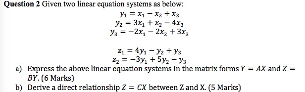  Question 2 Given two linear equation systems as below: V1 =