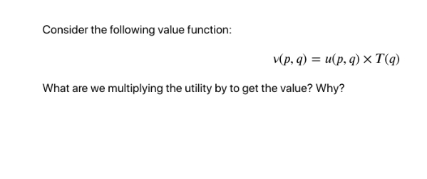 Consider the following value function: v(p, q) = u(p, q) x