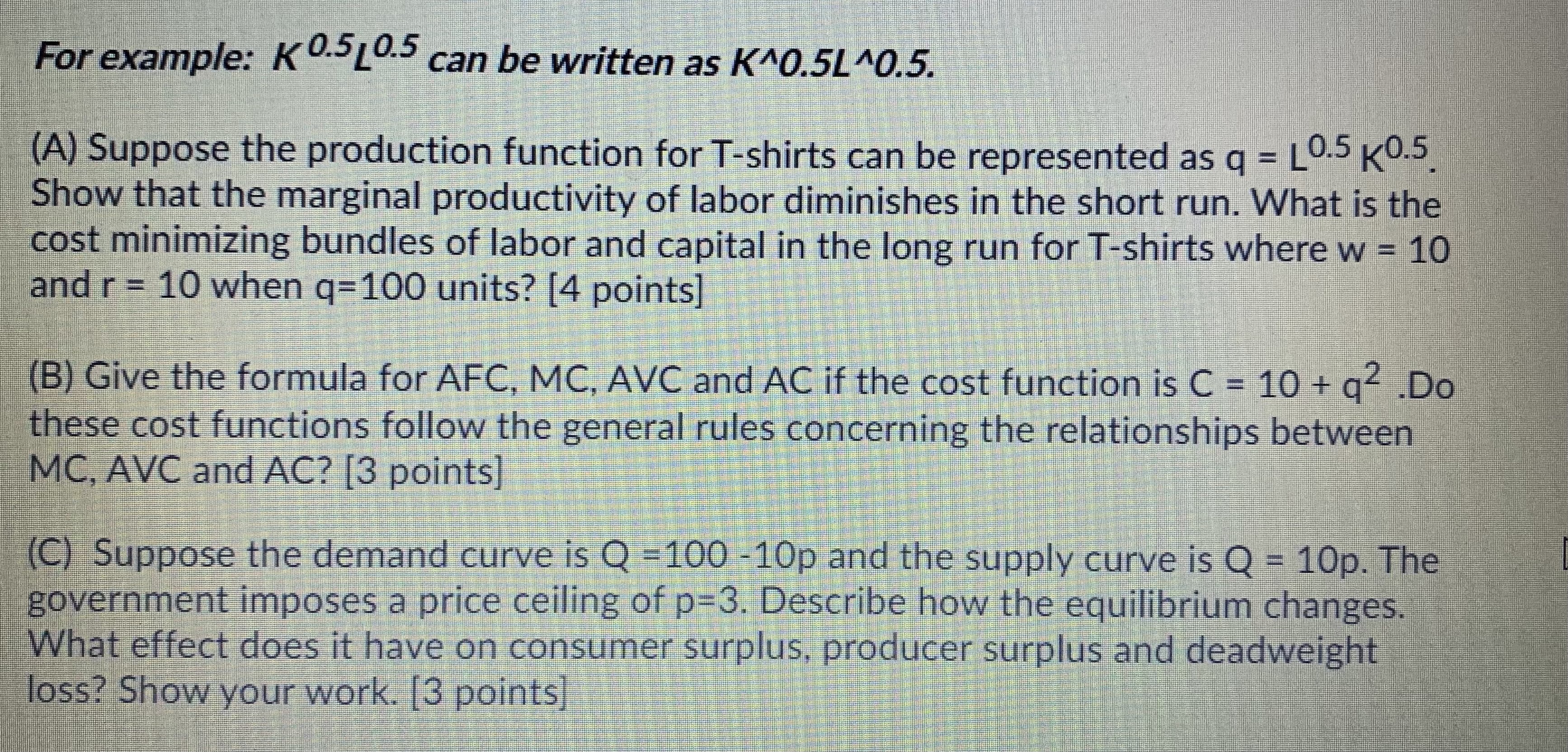 question 2........ For example: K 0-510.5 can be written as K^0.5L^0.5. (A)