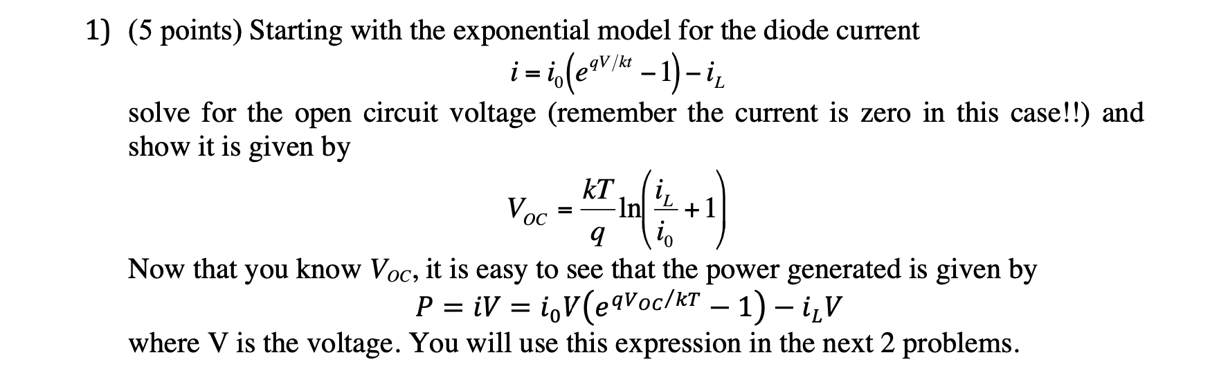current i= i0(qu/'\" 1) iL solve for the open circuit voltage (remember