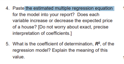 a house? [Do not worry about exact, precise interpretation of coefficients.] 5.