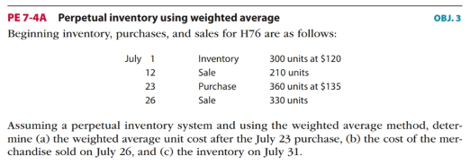  PE 7-4A Perpetual inventory using weighted average OBJ. 3 Beginning inventory,