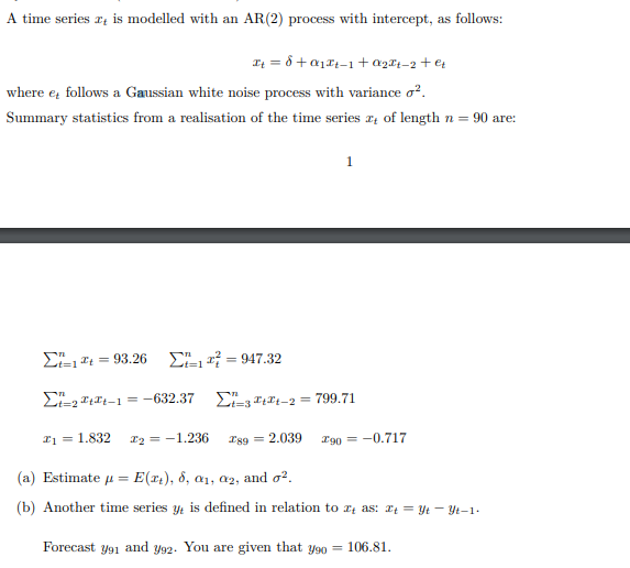 a time series problem A time series r, is modelled with an