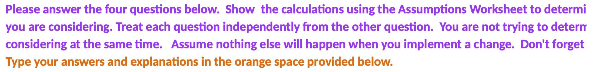 Assumptions Worksheet to determi you are considering. Treat each question independently from