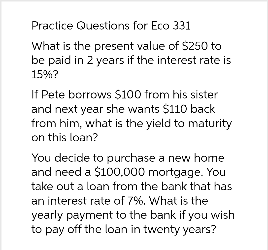 $250 to be paid in 2 years if the interest rate is