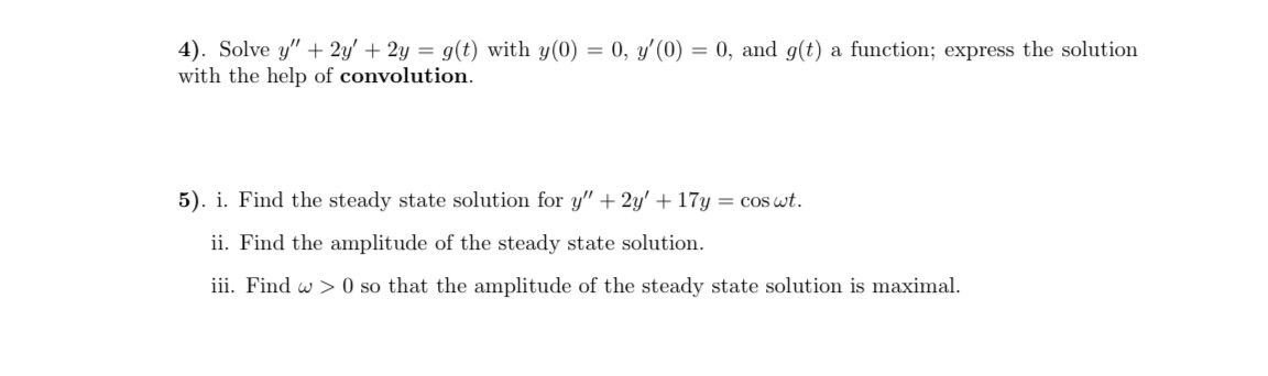 Please show work 4). Solve y\" + 23f + 23; = 9(t)
