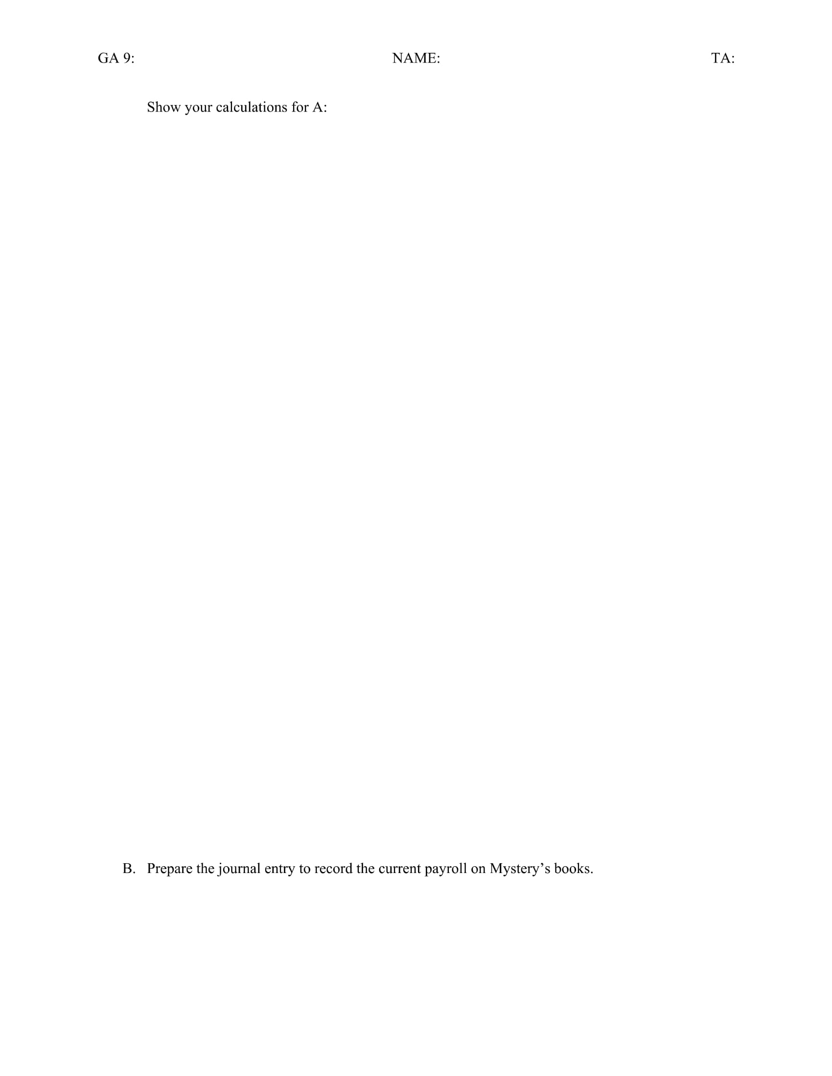 not know how to find the net pay. GA 9: Consider the