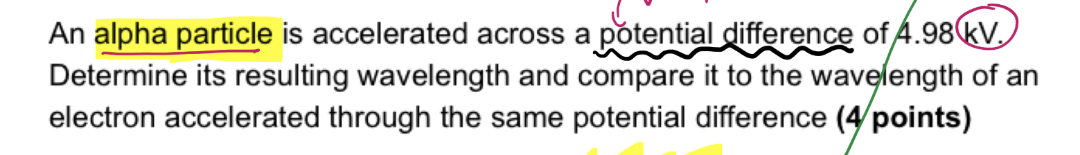 An alpha particle is accelerated across a potential difference of 4.98kV.