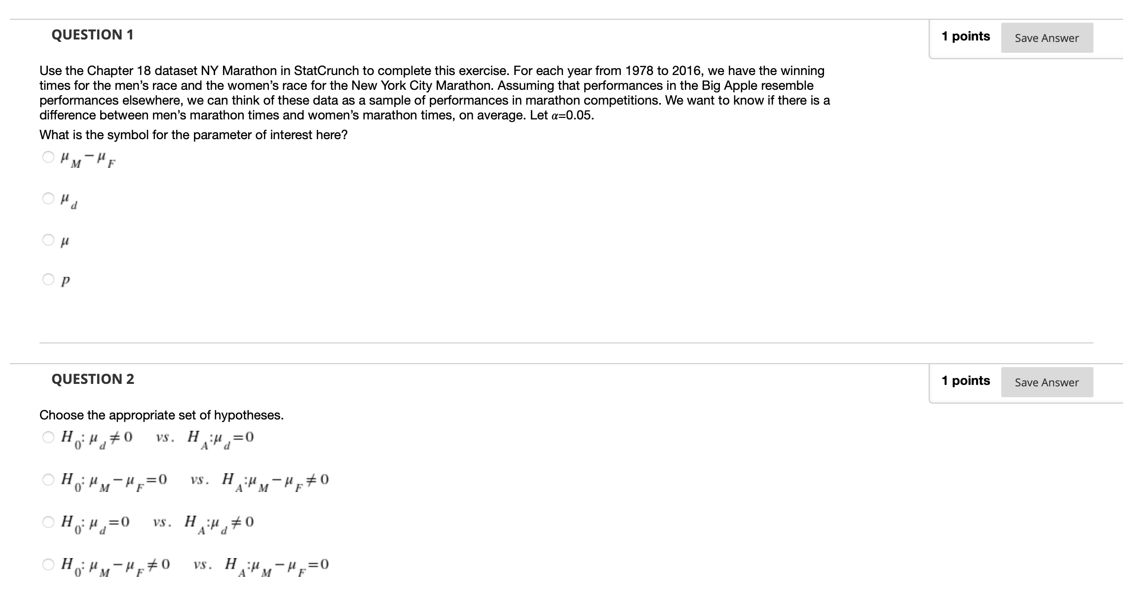  QUESTION 1 1 points Save Answer Use the Chapter 18 dataset