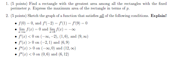  1. (5 points) Find a rectangle with the greatest area among