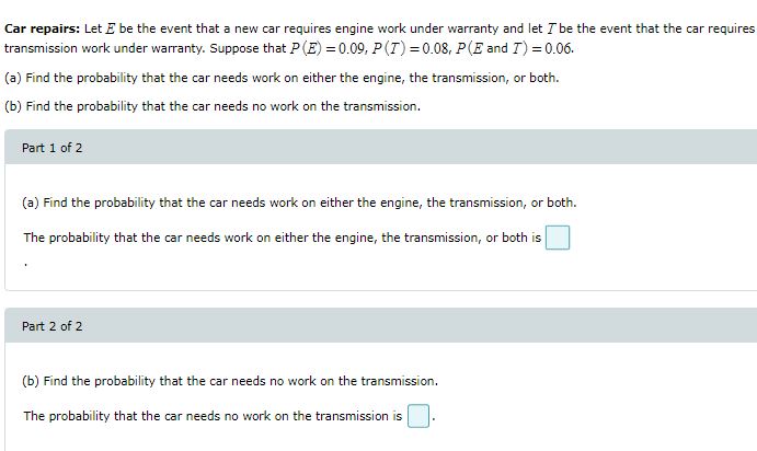 Car repairs: Let E be the event that a new car requires