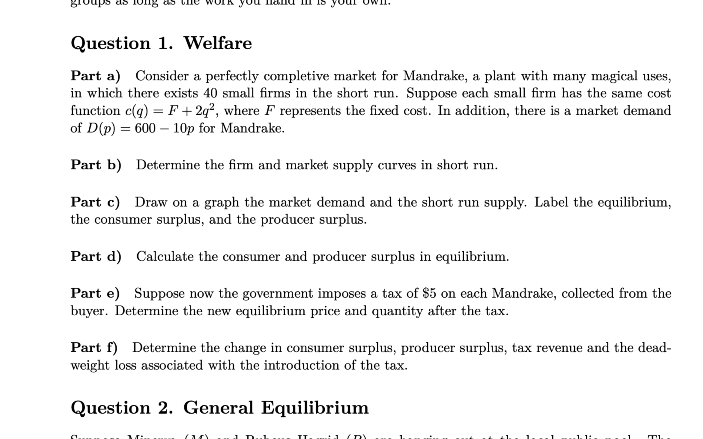 Please help! Question 1. Welfare Part a) Consider a perfectly completive market