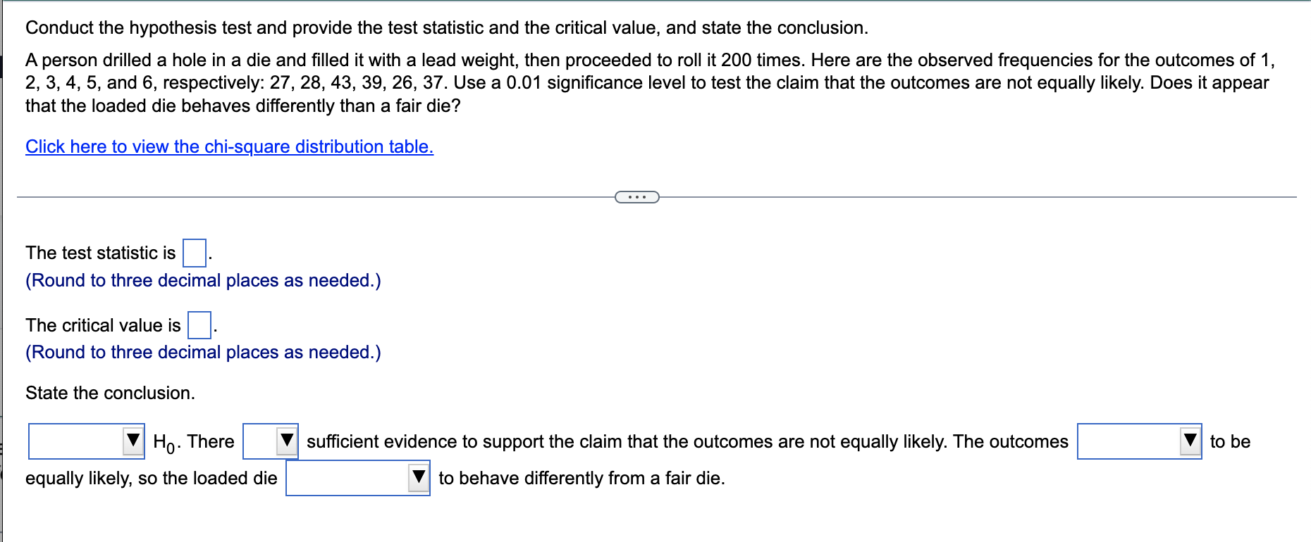 need help with this question Conduct the hypothesis test and provide the