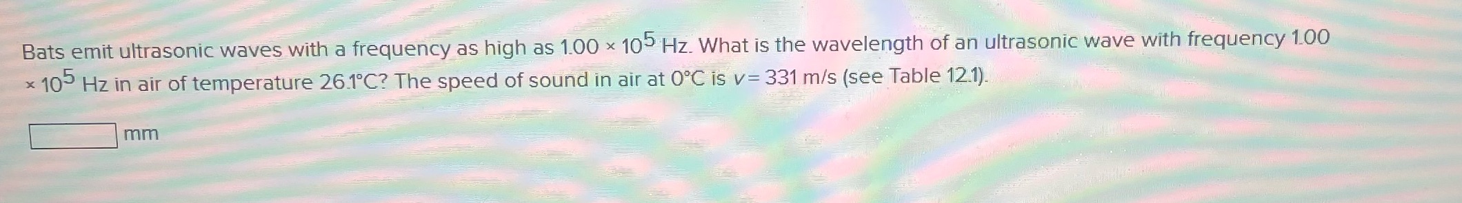  Bats emit ultrasonic waves with a frequency as high as 1.00