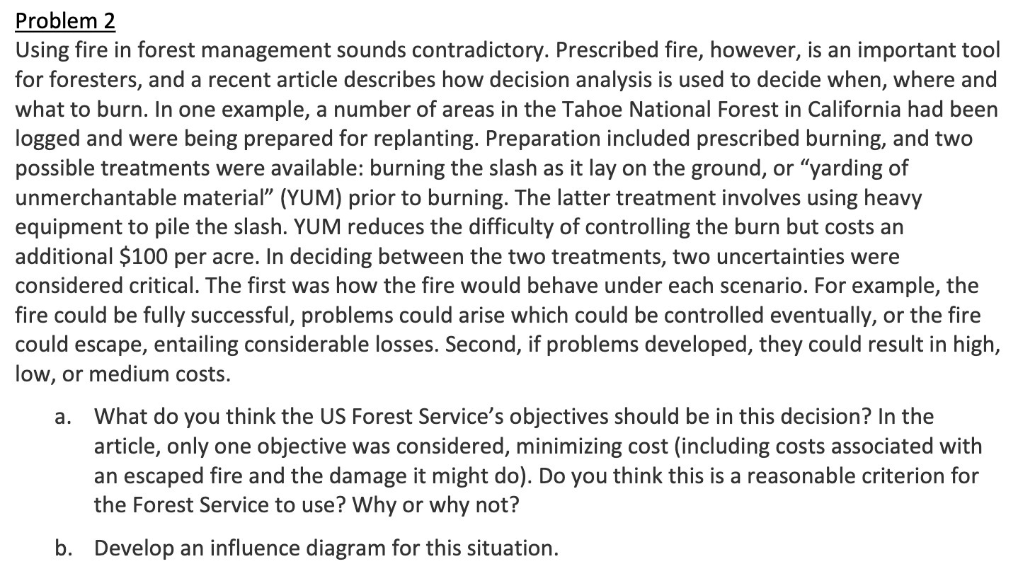 however, is an important tool for foresters, and a recent article describes