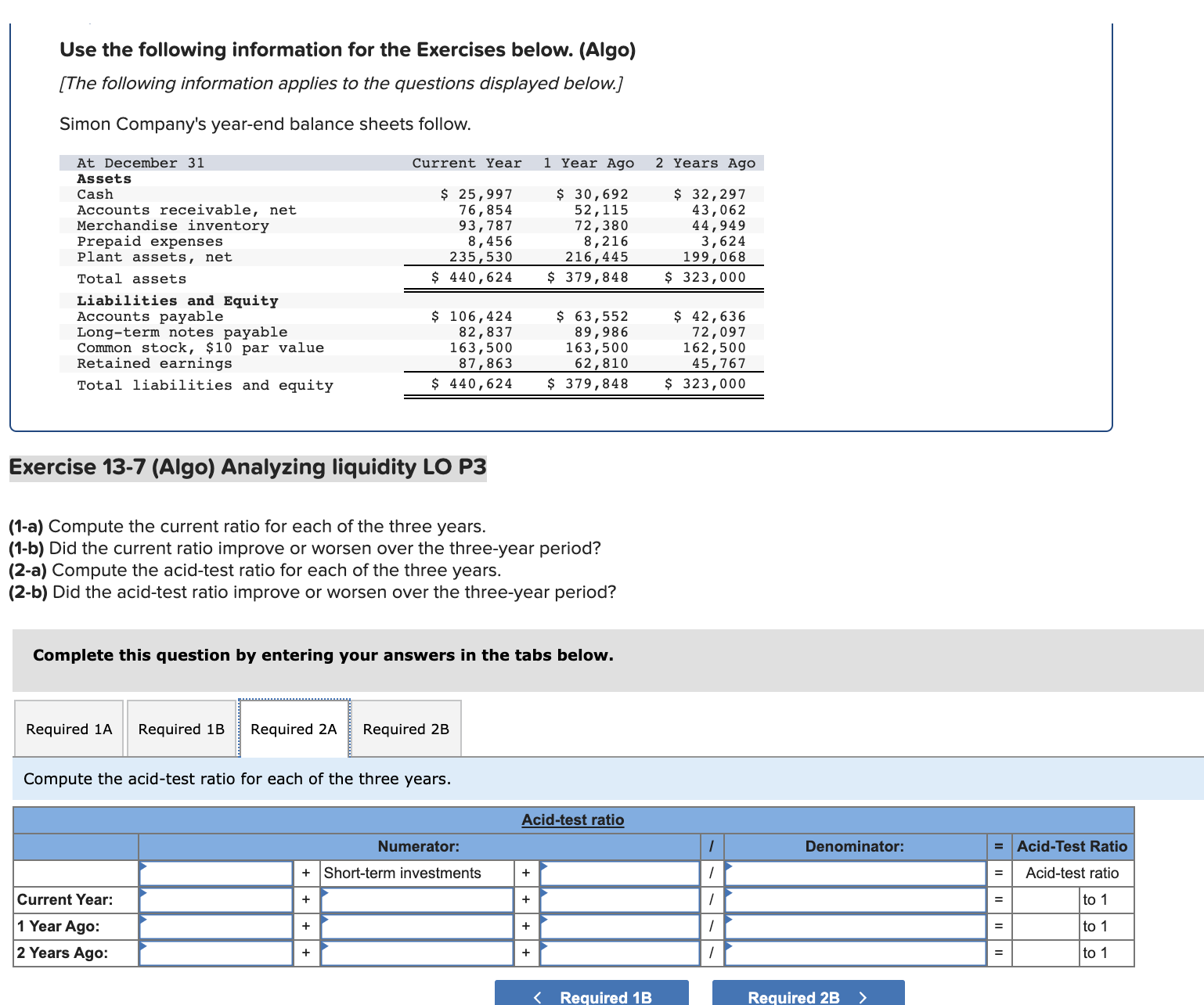 Company's year-end balance sheets follow. at December 31 Current Year 1 Year
