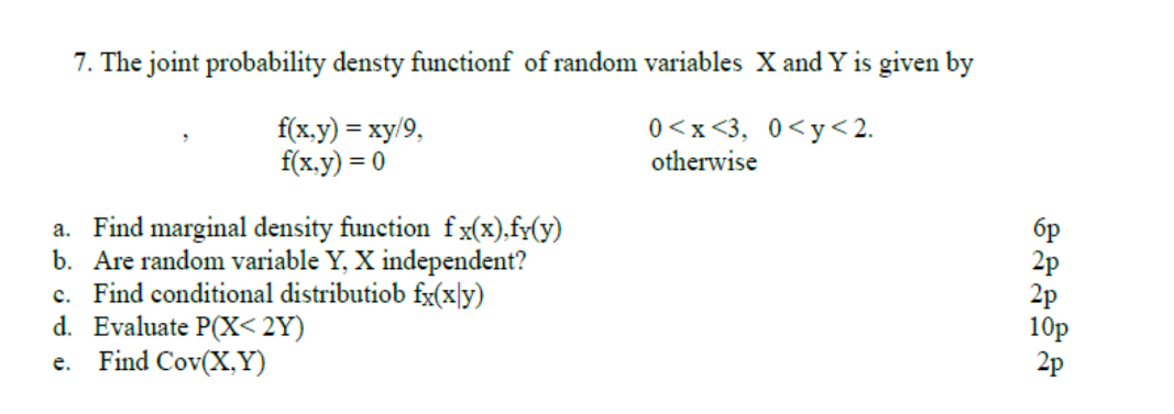 7. The joint probability densty fimctionf of random variables X and Y