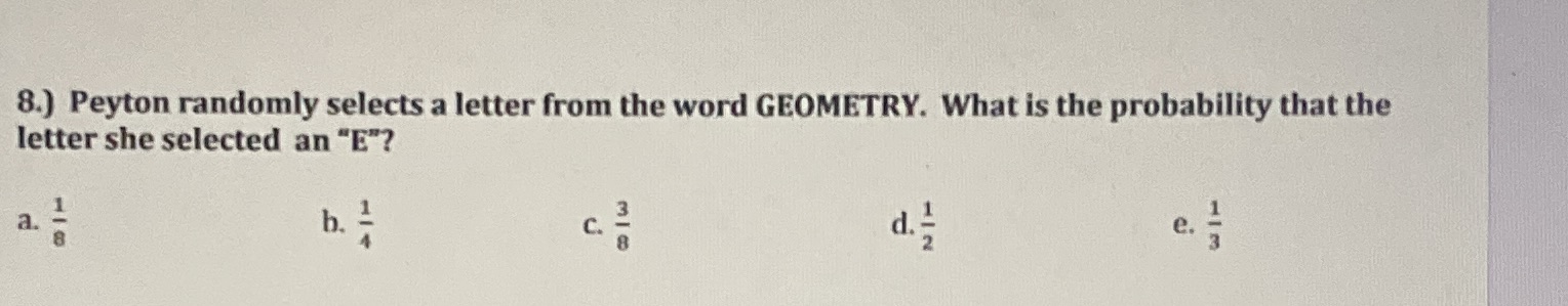 This is my probability homework! 8.) Peyton randomly selects a letter from