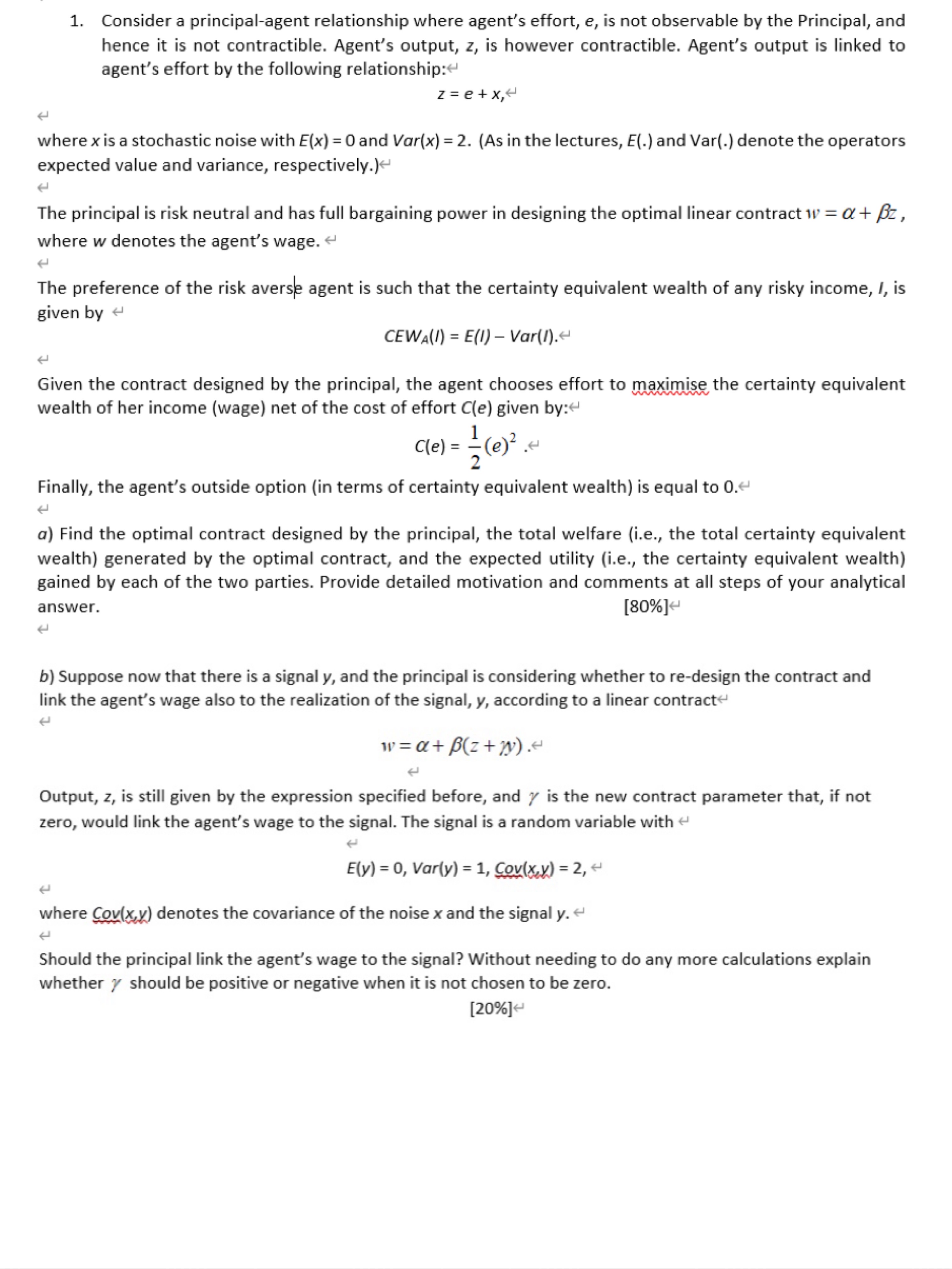 1. Consider a principalagent relationship where agent's effort, e, is not
