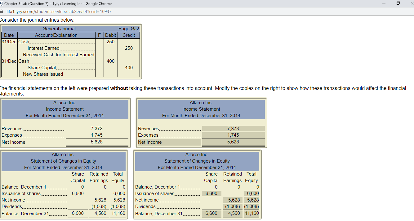 Lyryx Learning Inc - Google Chrome lifa1.lyryx.com/student-servlets/LabServlet?ccid=10937 Net Income 5,628 Net Income.