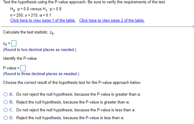 the requirements of the test. Ho : p= 0.8 versus H, :