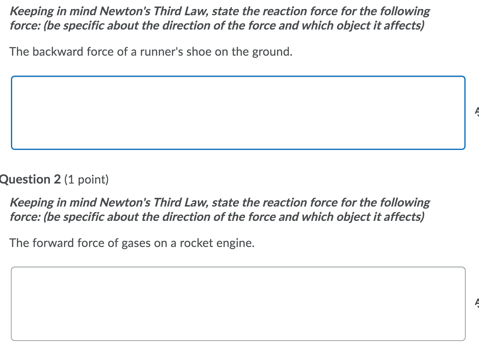  Keeping in mind Newton's Third Law, state the reaction force for