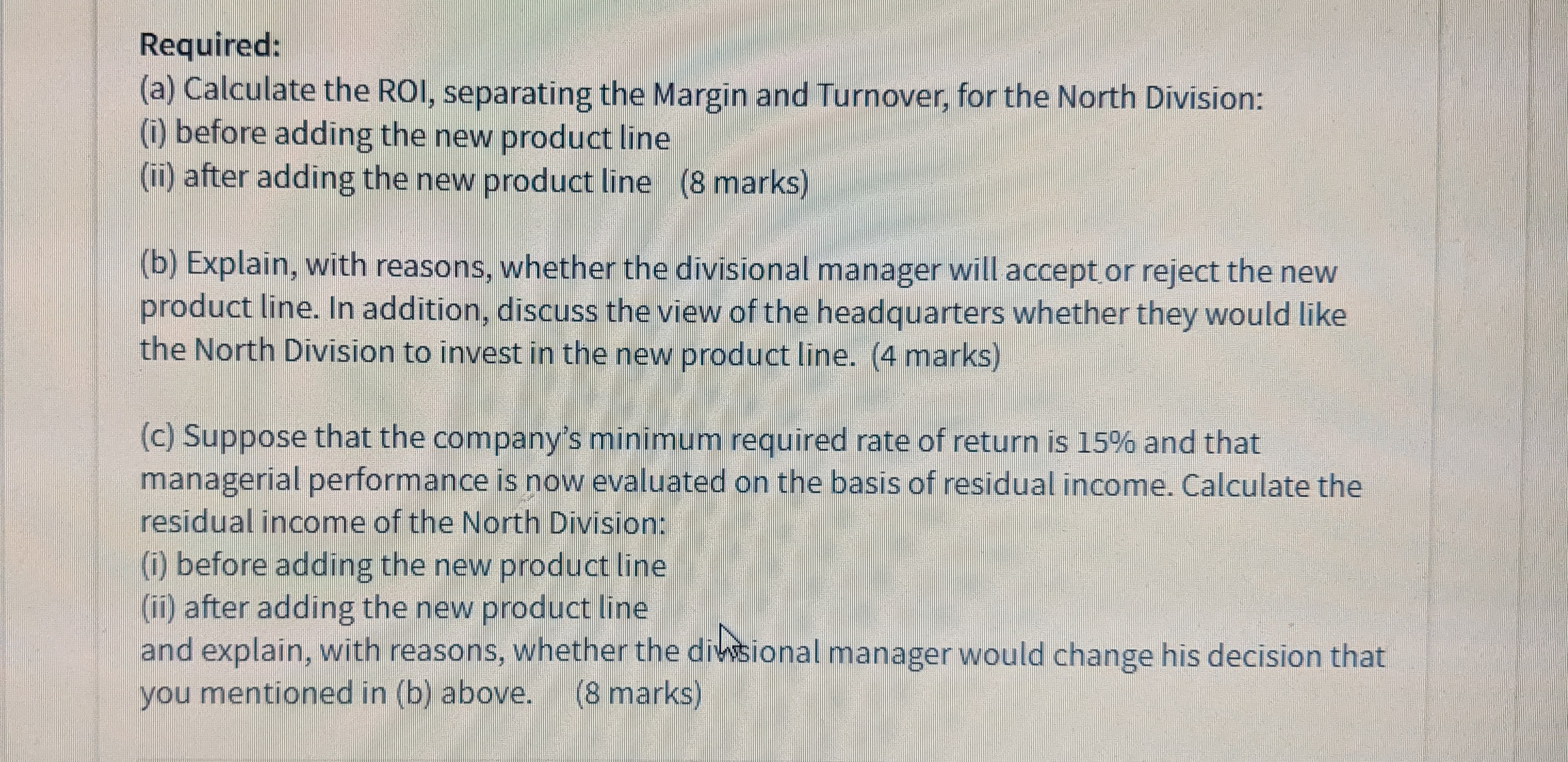  Required: (a) Calculate the ROI, separating the Margin and Turnover, for