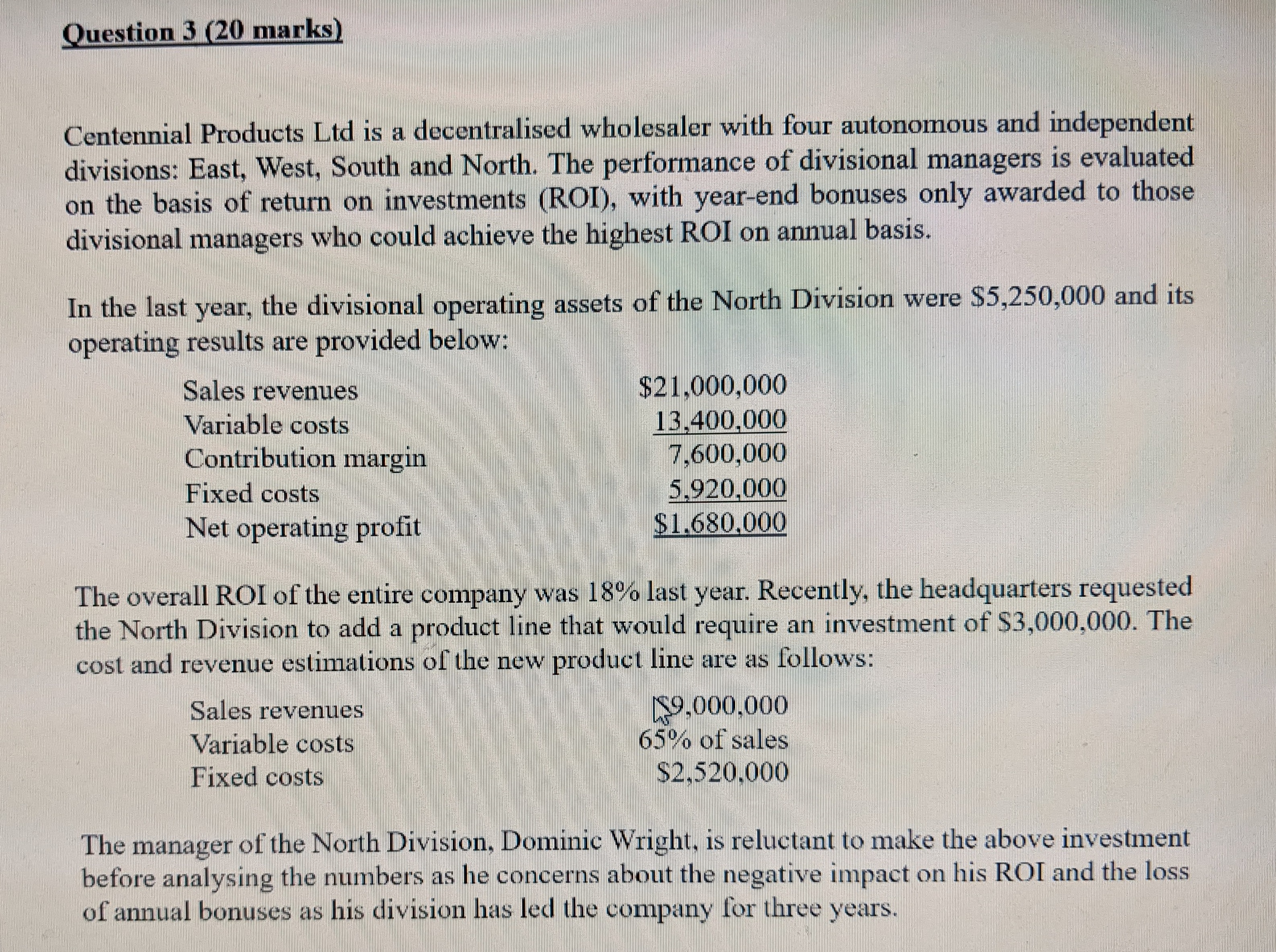 the North Division: (i) before adding the new product line (ii) after