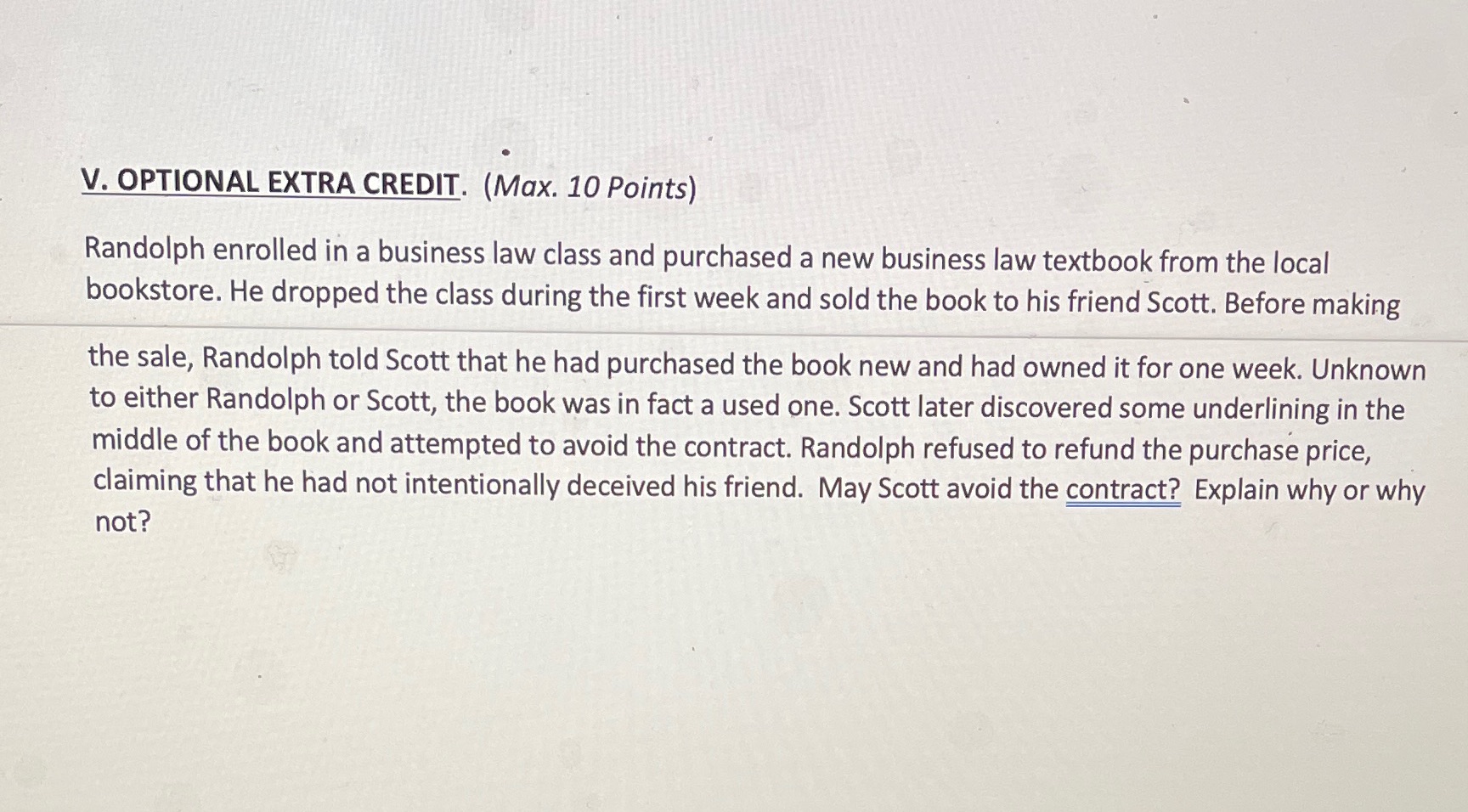 V. OPTIONAL EXTRA CREDIT. (Max. 10 Points) Randolph enrolled in a