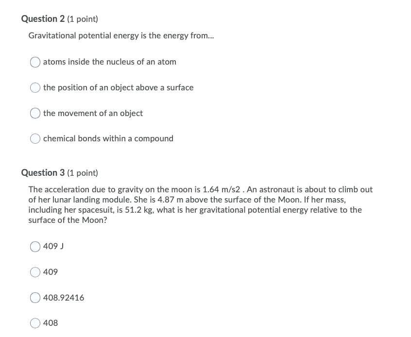 3 (1 point) The acceleration due to gravity on the moon is