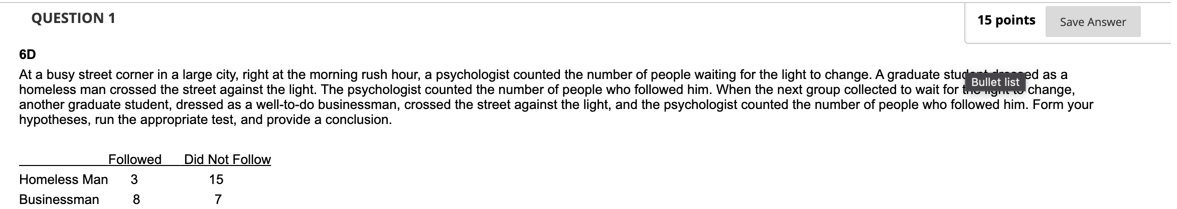  QUESTION 1 15 points Save Answer 6D At a busy street