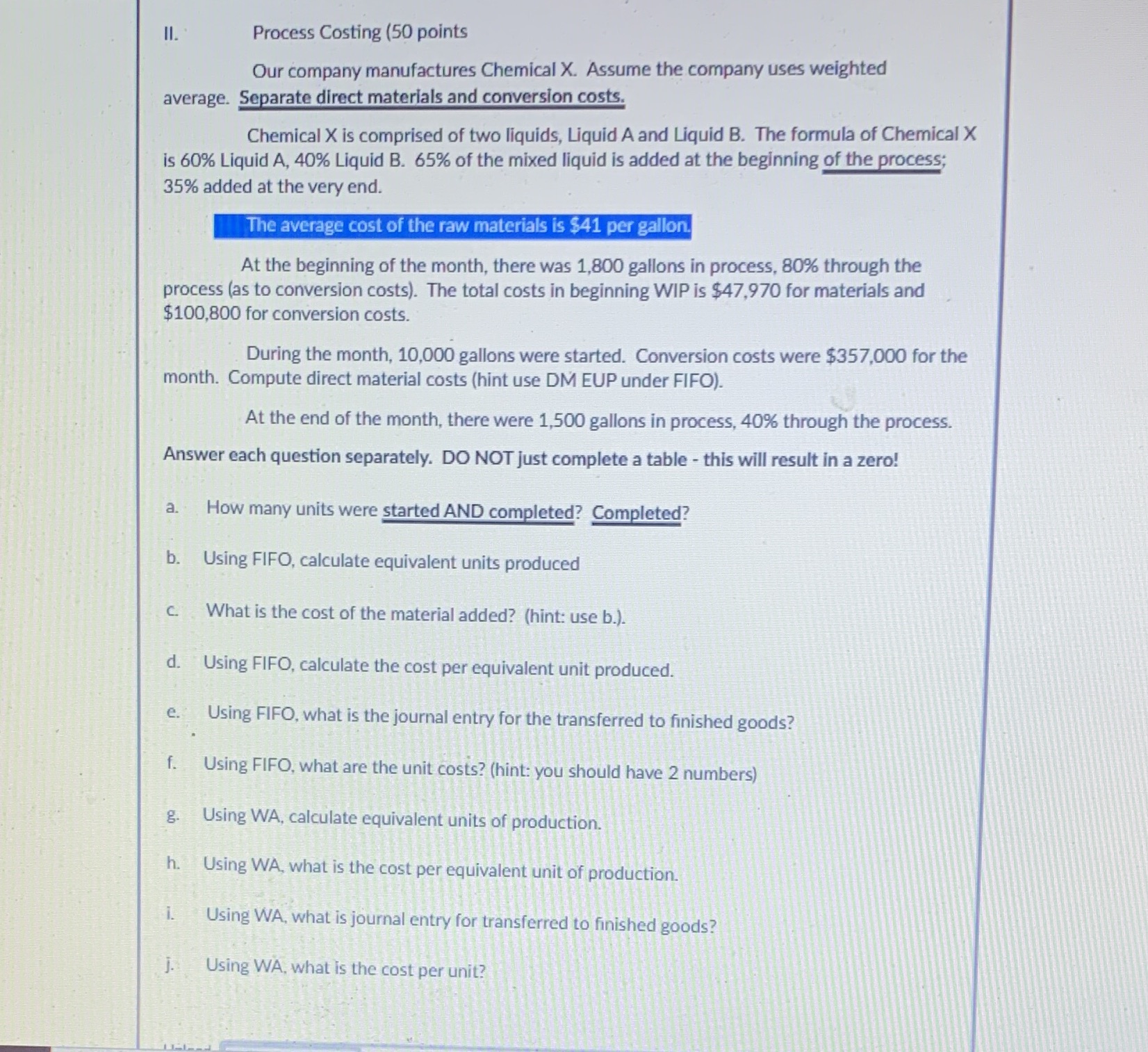 Show work so I can understand thank you II. Process Costing (50