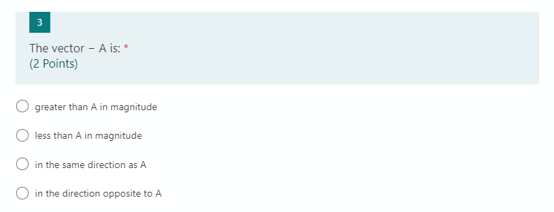 the resultant of the vectors is (2 Points) O equal to (A^2