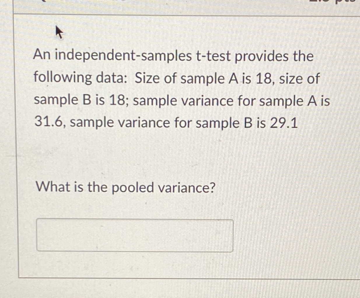 Round answer to two decimal points An independent-samples t-test provides the following