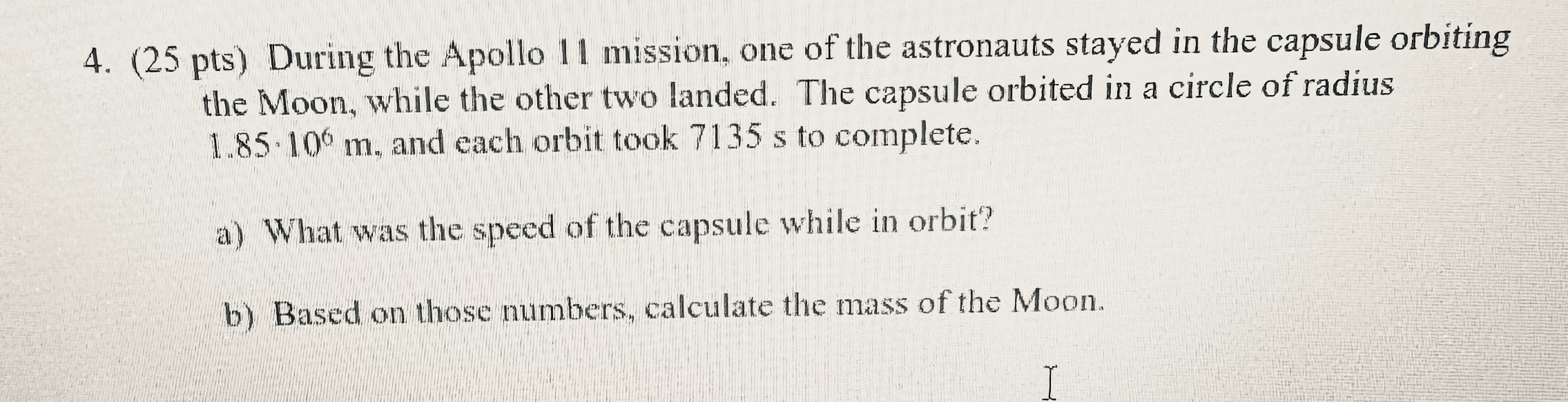 How do I get part a and b 4. (25 pts) During
