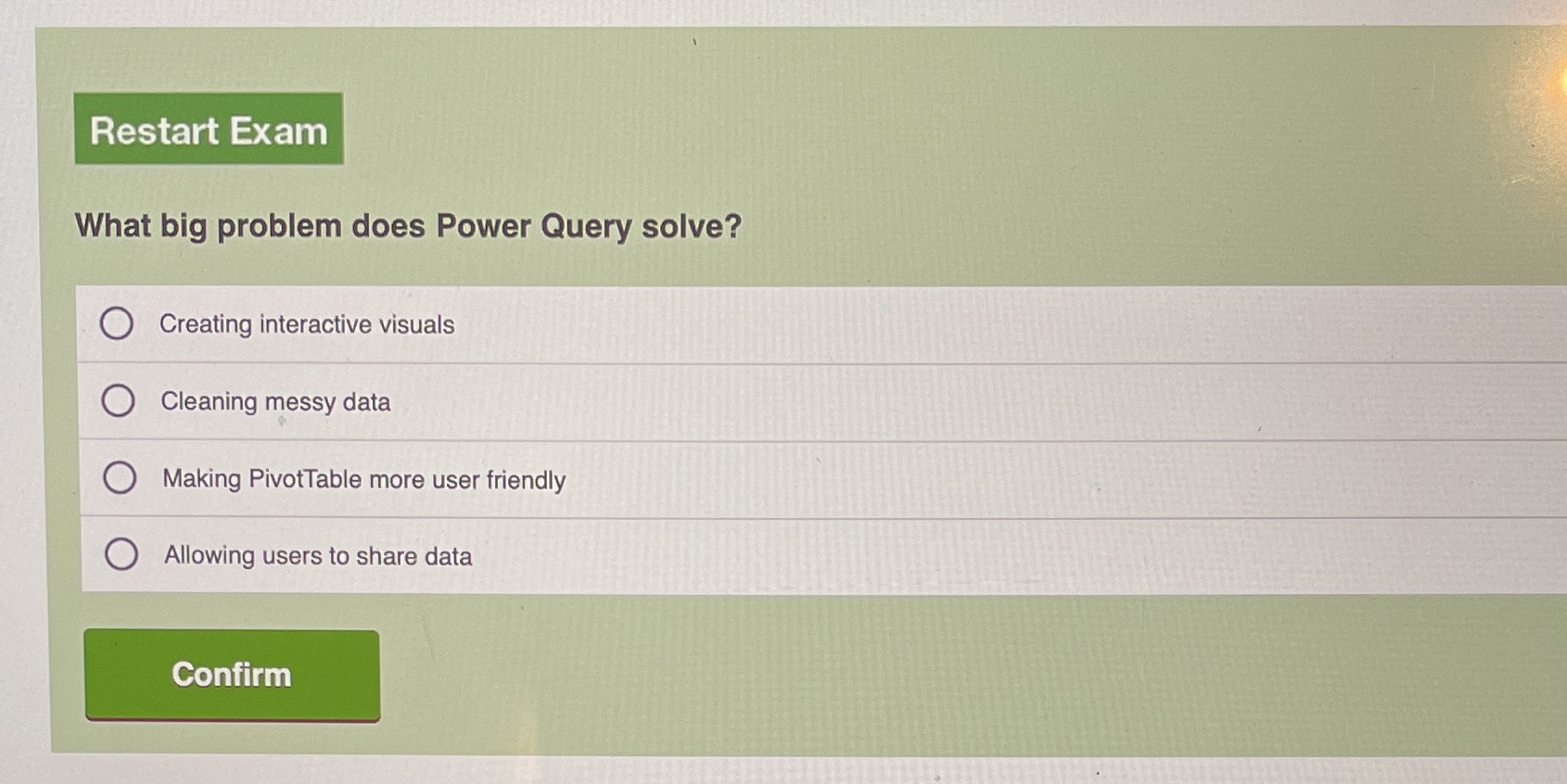 Microsoft Power BI Restart Exam What big problem does Power Query solve?