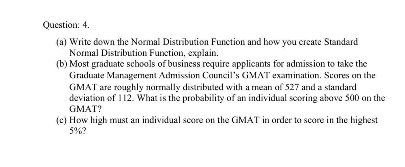 Question: 4. (a) Write down the Normal Distribution Function and how