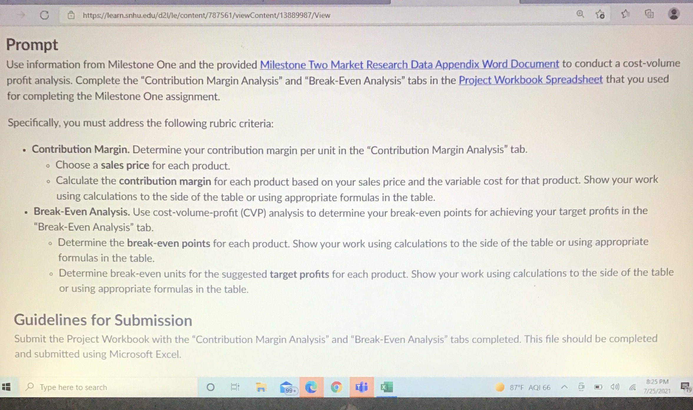  C @ https://learn.snhu.edu/d21/le/content/787561/viewContent/13889987/View Prompt Use information from Milestone One and the