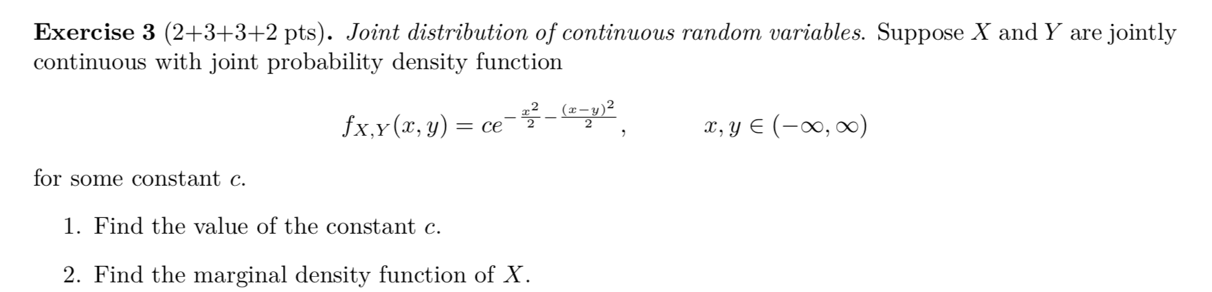 Question are listed below Exercise 3 (2+3+3+2 pts). Joint distribution of continuous
