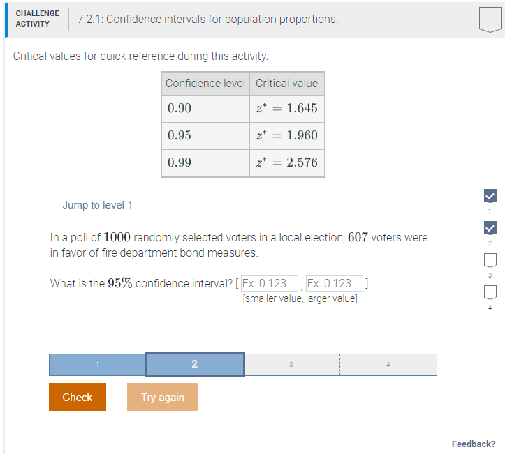 Please help me CHALLENGE ACTIVITY 7.2.1: Confidence intervals for population proportions. Critical