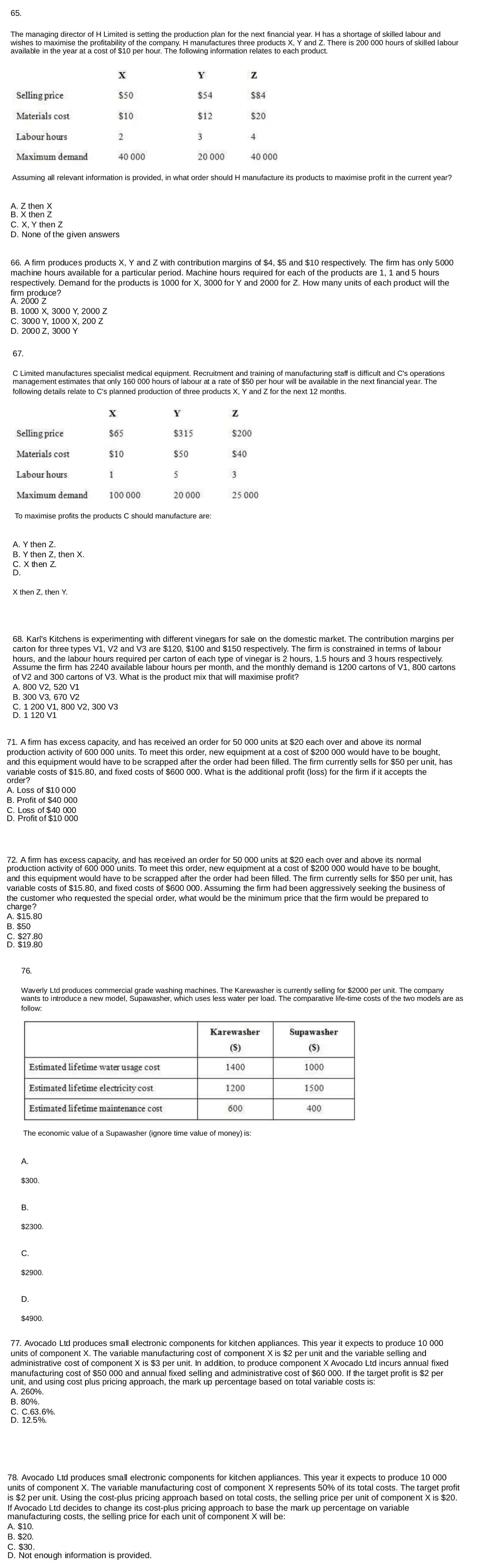 manufactures a product used In the Telecom Industry. Ted Dawson, the company's