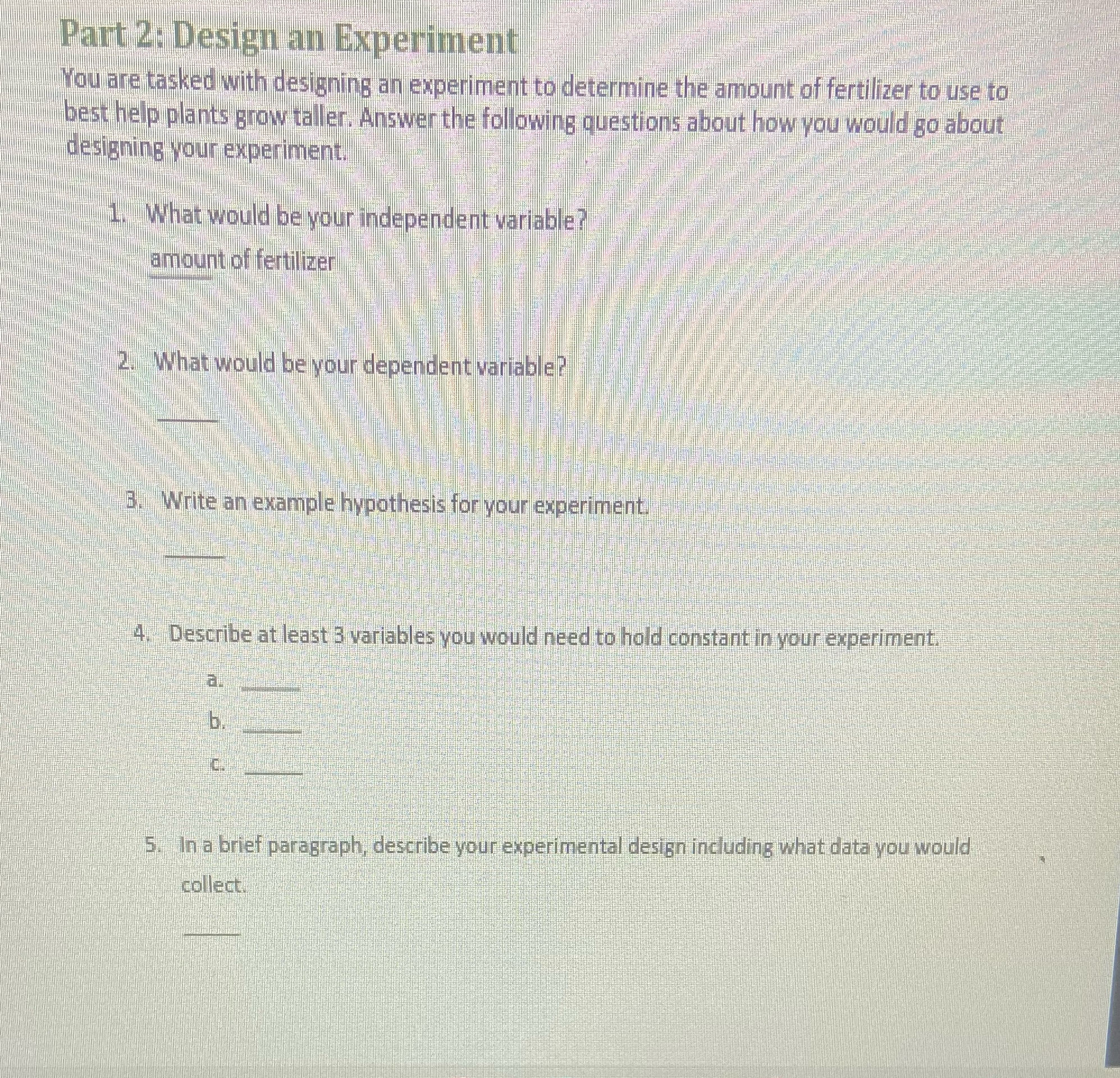 Answer the all pls!! It's my last assignment Part 2: Design an