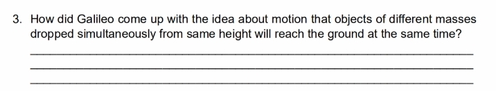 object is, the faster it will fall to the ground. Aristotle 50