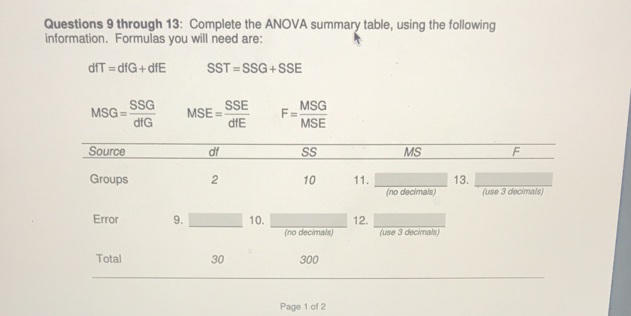 following information. Formulas you will need are: dfT = dfG+ dfE SST